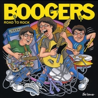 Boogers : Road to Rock