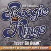 THE BOOGIE KINGS: Never Go Away