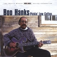 Boo Hanks : Pickin' Low Cotton