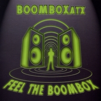BOOMBOX ATX: Feel The Boombox