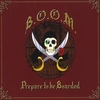 B.O.O.M.: Prepare to be Boarded
