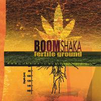 Boom Shaka : Fertile Ground