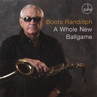 BOOTS RANDOLPH: A Whole New Ballgame