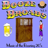 Booze and Broads Vol. 3 : Music of the Roaring 20's