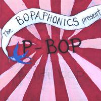 BOPAPHONICS: P-Bop (politibop)