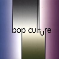 Bop Culture by Bill Higgins Jr.