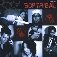 Bop Tribal : Bop Tribal
