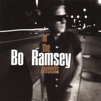 Bo Ramsey : In The Weeds