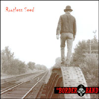 The Border Band : Rootless Seed