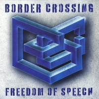 BORDER CROSSING: Freedom of Speech