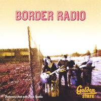 BORDER RADIO: Golden State