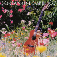 BEN BORDING: Musical Gardens