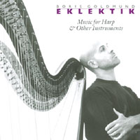 BORIS GOLDMUND: Eklektik:Music for Harp & Other Instruments