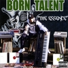 BORN TALENT: The Essence