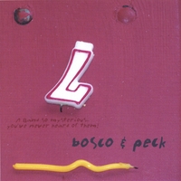 BOSCO & PECK: A Band So Mysterious... You've Never Heard Of Them.