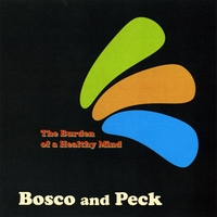 BOSCO & PECK: The Burden of a Healthy Mind