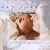 Meg Boscov : Since I Gave My Heart Away