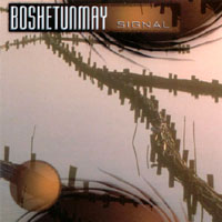Boshetunmay : Signal