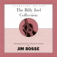 Jim Bosse : The Billy Joel Collection-Classical Guitar
