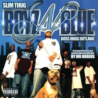 Slim Thug & Boss Hogg Outlawz : Boyz N Blue