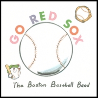 The Boston Baseball Band : Go Red Sox!