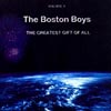THE BOSTON BOYS: The Greatest Gift Of All