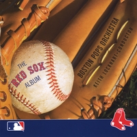 Boston Pops Orchestra : The Red Sox™ Album