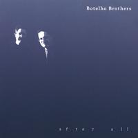 Botelho Brothers : After All