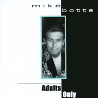 MIKE BOTTS: Adults Only
