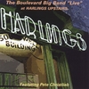 THE BOULEVARD BIG BAND: The Boulevard Big Band "Live" at Harling's Upstairs featuring Pete Christlieb