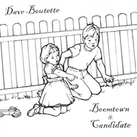 Dave Boutette : Boomtown & Candidate