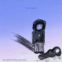 Jimmy Bowens : This Used to Be the Way Home
