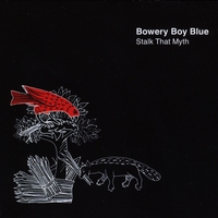 Bowery Boy Blue : Stalk That Myth