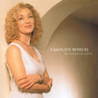 Caroline Bowles : Wondrous Love