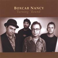 Boxcar Nancy : Turning 'Round
