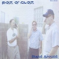 Box O' Clox : Stand Around