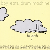boy eats drum machine : Two Ghosts