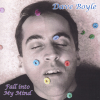 DAVE BOYLE: Fall Into My MInd