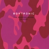 BOYTRONIC: The Working Model (Reverse)