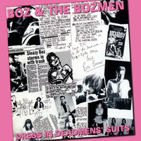 Boz & The Bozmen : Dress In Deadmen's Suits