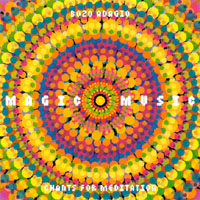 BOZO adagio : Magic Music - Chants For Meditation