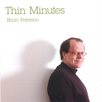 BRIAN PETERSON: Thin Minutes