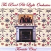 THE BRAD PITT LIGHT ORCHESTRA: Fireside Chat / Small Contradictions