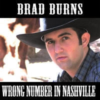 Brad Burns : Wrong Number In Nashville