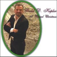 BRAD D. KEPLER: A Blessed Christmas