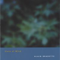 ALAIN BRADETTE: State Of Mind