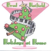 BRAD HATFIELD: Holidays at Home with Brad Hatfield
