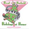 BRAD HATFIELD: Holidays at Home with Brad Hatfield