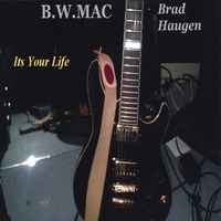 BRAD HAUGEN: Its Your Life