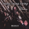 BRADLEY JAZZ ENSEMBLE: Swing Swing Swing
